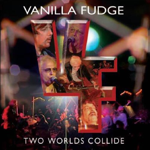 Vanilla Fudge - Two Worlds Collide