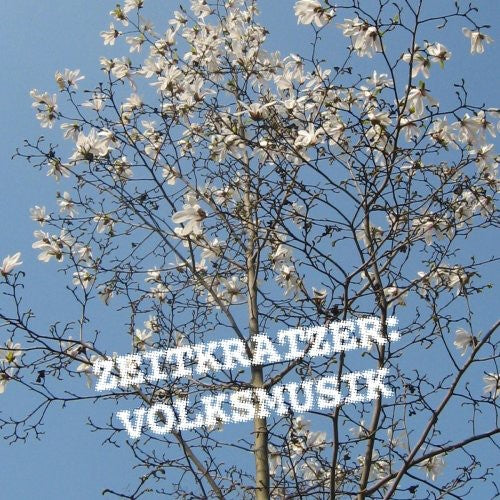 Zeitkratzer - Volksmusik