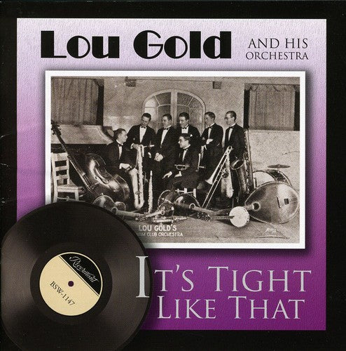 Lou Gold & His Orchestra - It's Tight Like That