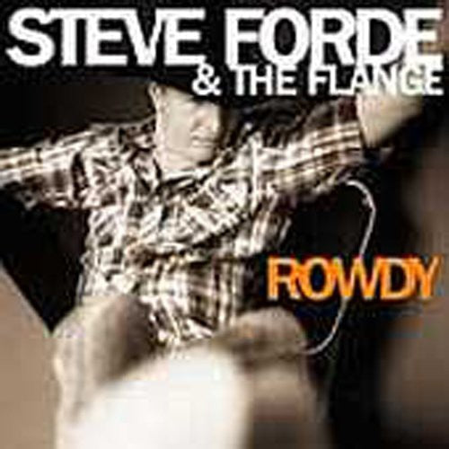 Steve Forde / Flange - Rowdy