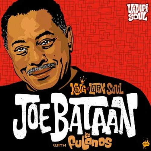 Joe Bataan / Los Fulanos - King of Latin Soul