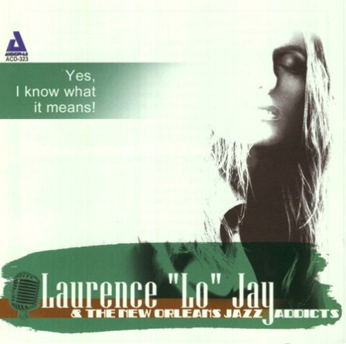 Laurence Jay Jo - Yes I Know What It Means