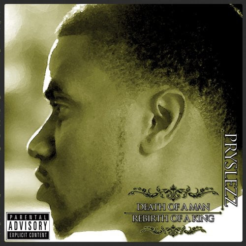 Pryslezz - Death of a Man: Rebirth of a King