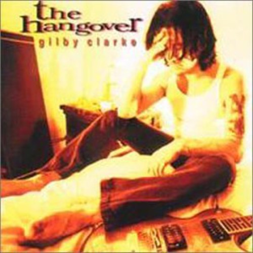 Gilby Clarke - Hangover