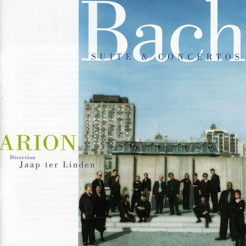 J.S. Bach / Arion Baroque Orchestra/ Ter Linder - Suite & Concertos