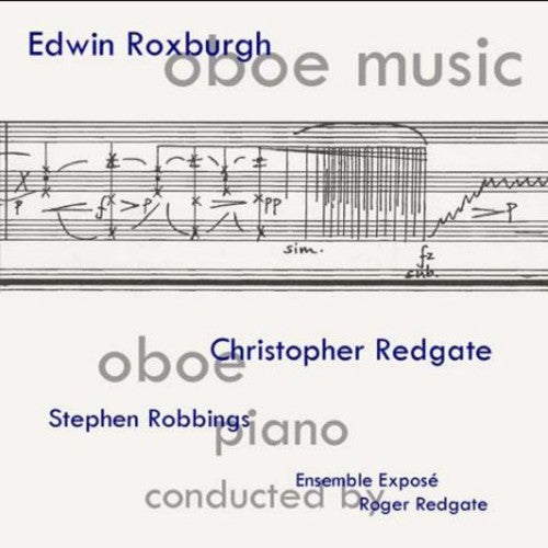 Roxburgh/ Redgate/ Robbings - Edwin Roxburgh: Oboe Music