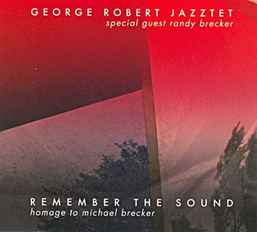 George Robert Jazztet/ Brecker - Remember The Sound