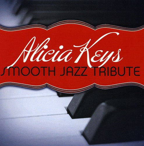 The Smooth Jazz All Stars - Alicia Keys Smooth Jazz Tribute