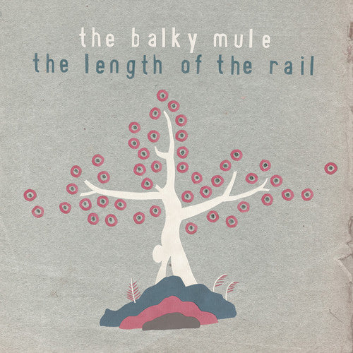 The Balky Mule - The Length Of The Rail