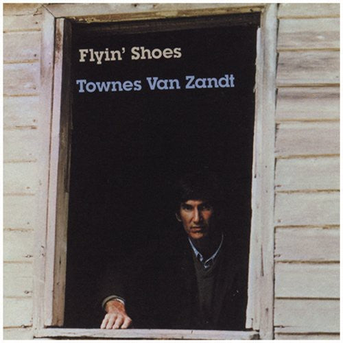 Townes Zandt - Flyin Shoes