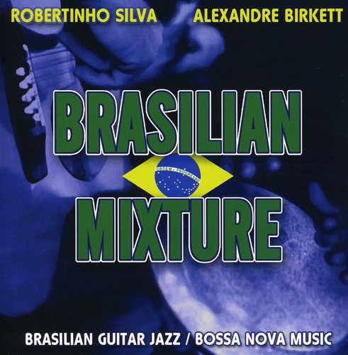 Alexandre Birkette - Brazilian Mixture
