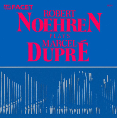 Dupre/ Noehren - Noehren Plays Dupre