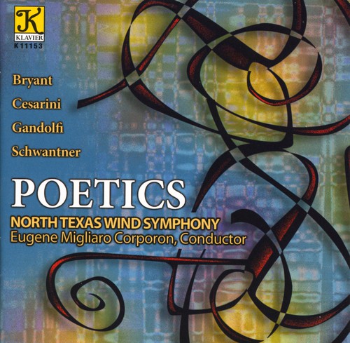 Schwantner/ Cesarini/ Gandolfi/ Ntws/ Corporon - North Texas Wind Symphony : Poetics