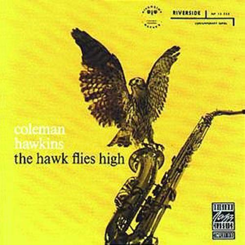 Coleman Hawkins - Hawk Flies High