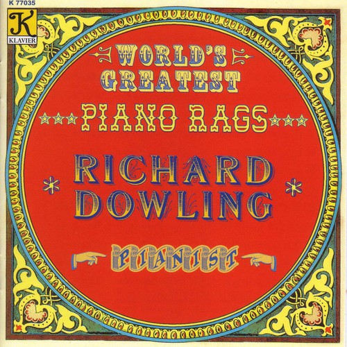 Richard Dowling - World's Greatest Piano Rags