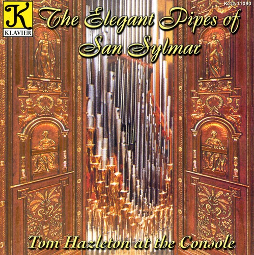 Tom Hazleton - Elegant Pipes of San Sylmar