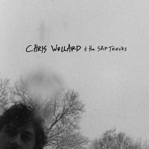 Chris Wollard & Ship of Thieves - Chris Wollard and The Ship Of Thieves