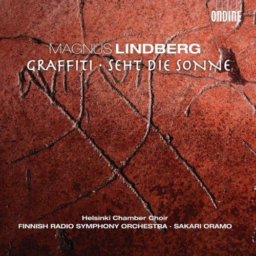 Lindberg/ Helsinki Chamber Choir/ Oramo - Graffiti / Seht Die Sonne