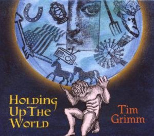 Tim Grimm - Holding Up the World