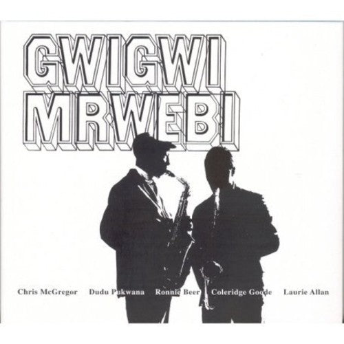Gwigwi Mrwebi - Mbaqanga Songs