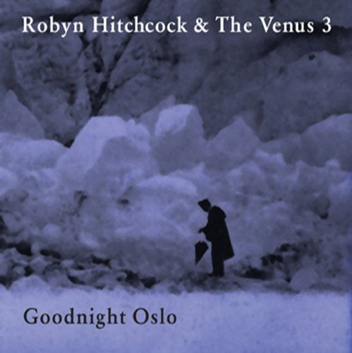 Robyn Hitchcock - Goodnight Oslo