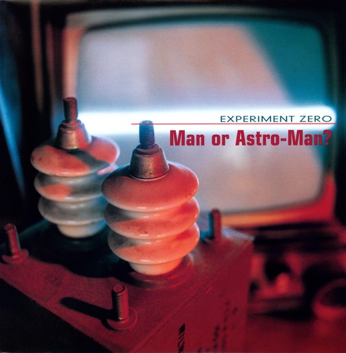 Man or Astroman - Experiment Zero