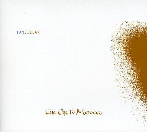 Ian Gillan - One Eye to Morocco