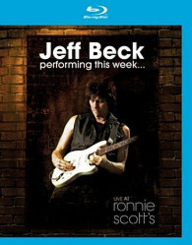 Jeff Beck: Performing This Week…: Live at Ronnie Scott's Jazz Club