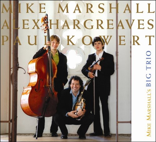 Mike Marshall - Mike Marshall's Big Trio