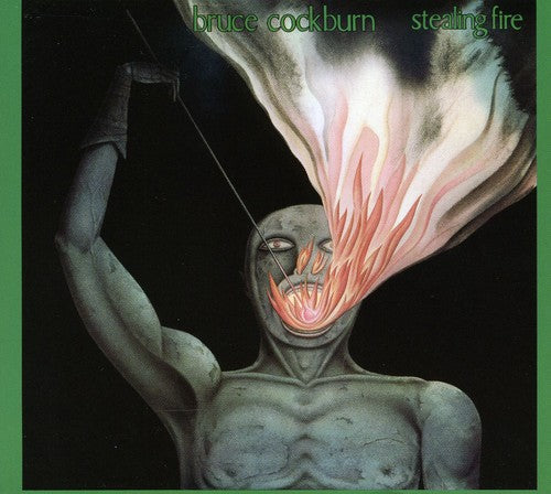 Bruce Cockburn - Stealing Fire