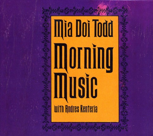 Mia Todd Doi/ Andres Renteria - Morning Music