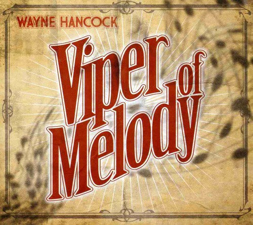 Wayne Hancock - Viper of Melody