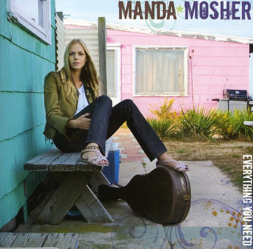 Manda Mosher - Everything You Need