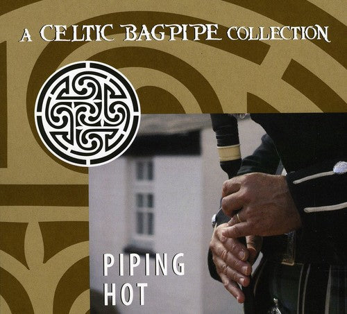 Piping Hot: Celtic Bagpipe Collection/ Various - Piping Hot: Celtic Bagpipe Collection