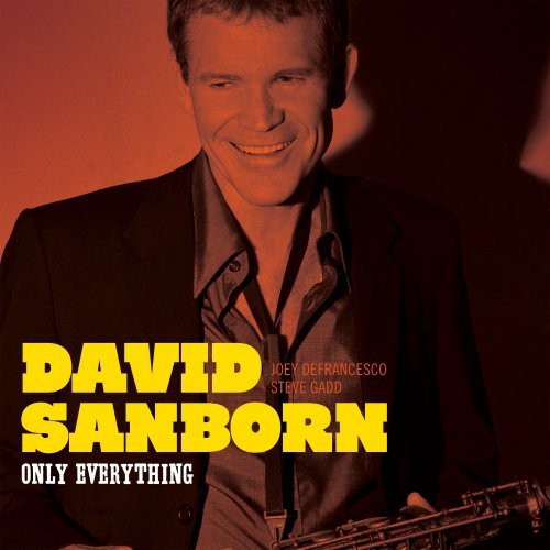 David Sanborn - Only Everything