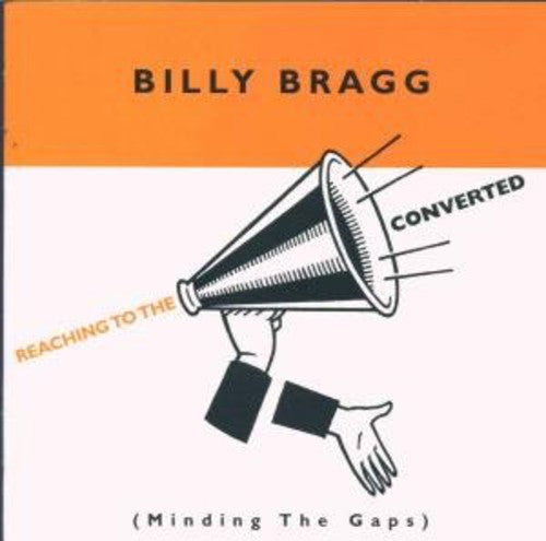 Billy Bragg - Reaching to the Converted