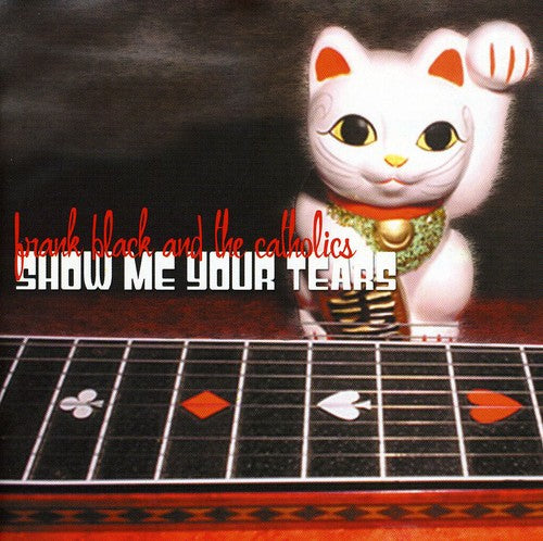 Frank Black - Show Me Your Tears