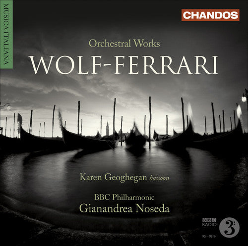 Wolf-Ferrari/ Geoghegan/ BBC Phil/ Noseda - Orchestral Works