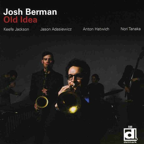 Josh Berman - Old Idea
