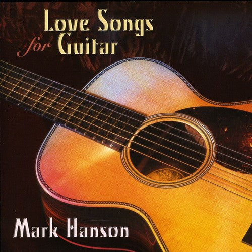 Mark Hanson - Love Songs for Guitar
