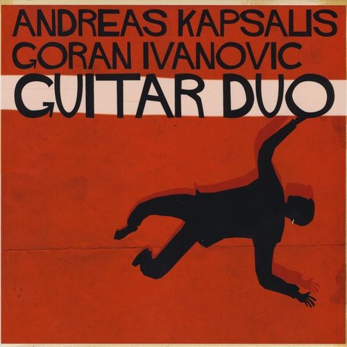 Andreas Kapsalis / Goran Ivanovic - Guitar Duo
