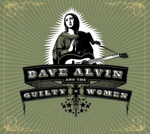 Dave Alvin & Guilty Women - Dave Alvin and The Guilty Women