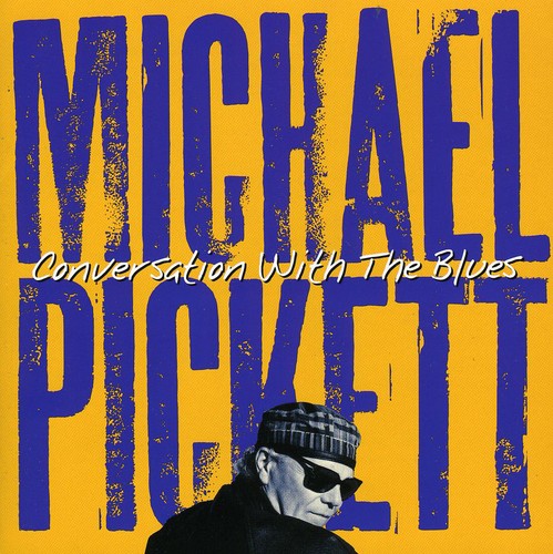 Michael Pickett - Conversation with the Blues