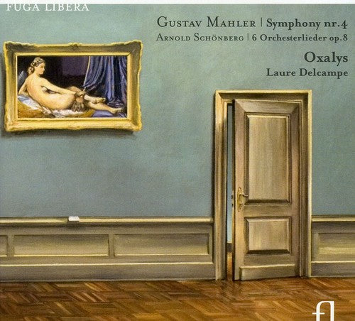 Mahler/ Delcampe/ Oxalys Chamber Ensemble - Symphony No. 4 (Chamber Version)