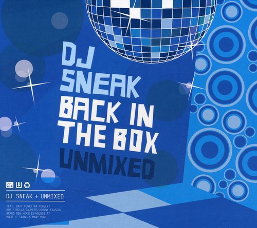 DJ Sneak - Back in the Box: Unmixed
