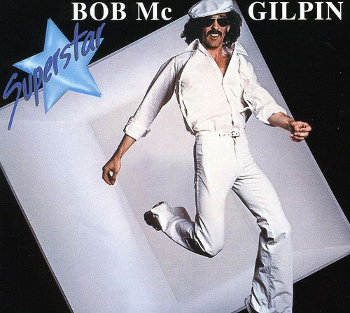Bob McGilpin - Superstar