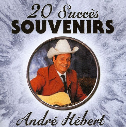 Andre Hebert - 20 Succes Souvenirs 1