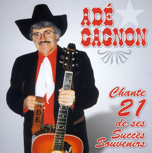 Ade Gagnon - Chante 21 de Ses Succes Souvenirs