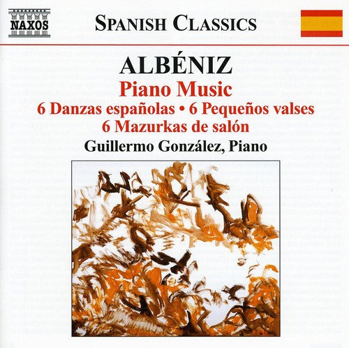 Albeniz/ Gonzalez - Piano Music 3/ 6 Danzas Espanolas / 6 Pequenos