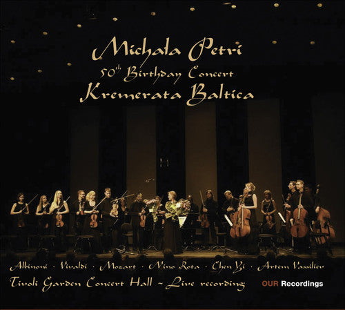 Michala Petri / Kremerata Baltica - 50th Birthday Concert